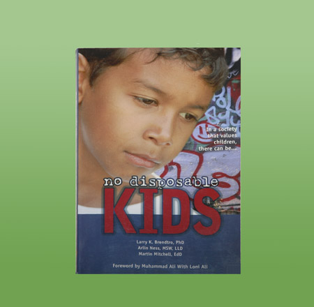 Image of the book No Disposable Kids by Larry K. Brendtro, PhD, Arlin Ness, MSW, LLD, and Martin Mitchell, EdD